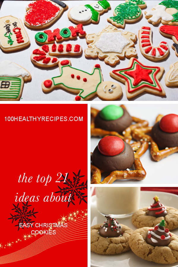 The top 21 Ideas About Easy Christmas Cookies – Best Diet and Healthy
